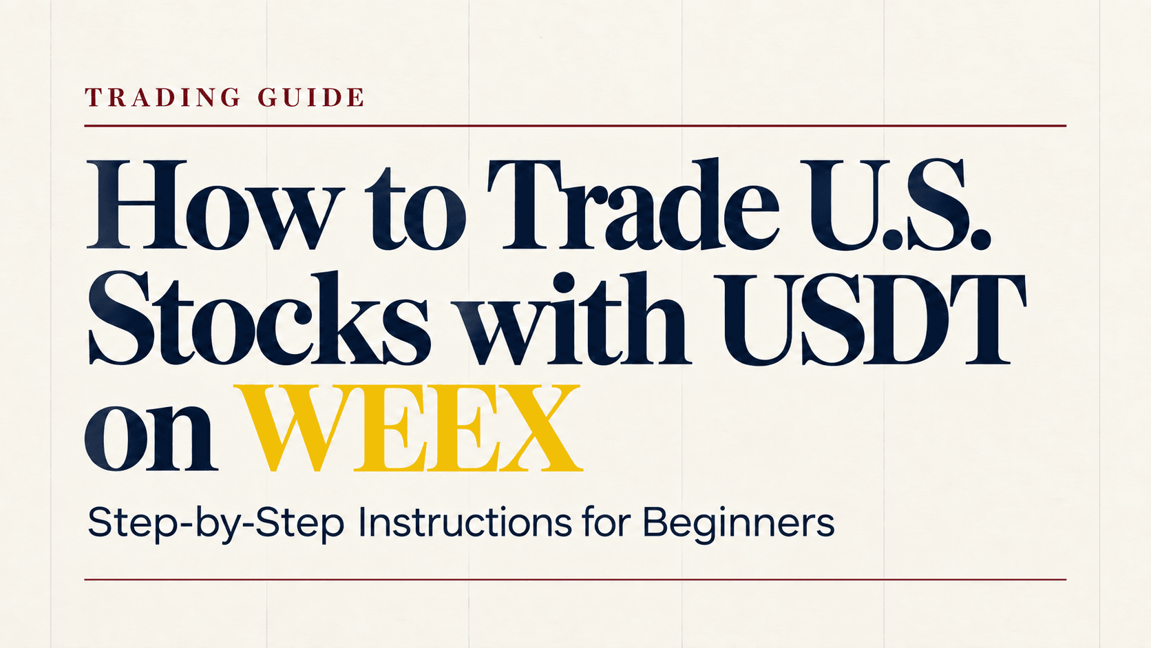 如何在 WEEX 使用 USDT 交易美股：分步指南