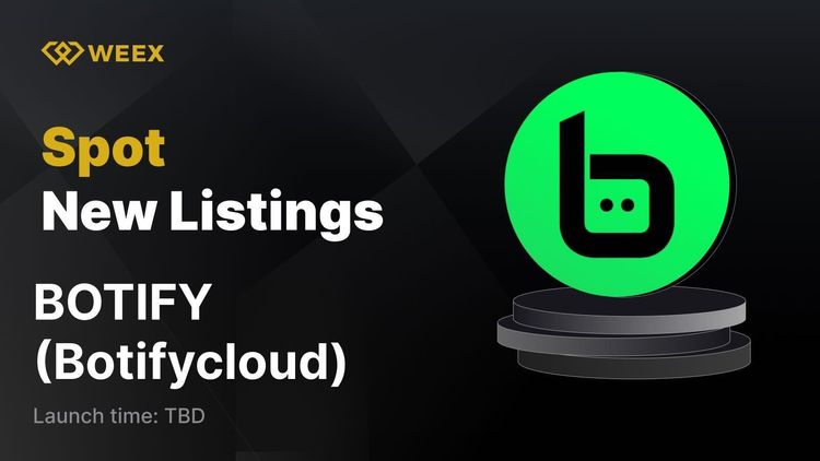 WEEX 欢迎BOTIFY (BOTIFY) — — BOTIFY 使用点交易现在可用