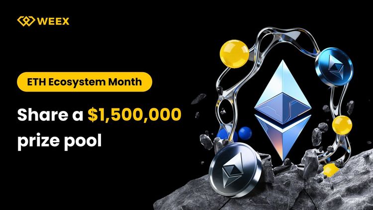 ETH生态系统月份： 在 WEEX 上解锁 1,500,000 美元的奖励
